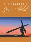 Discovering Jesus Christ synopsis, comments