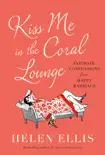 Kiss Me in the Coral Lounge synopsis, comments