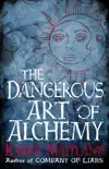 The Dangerous Art of Alchemy synopsis, comments
