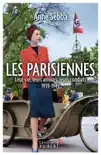 Les Parisiennes : Leur vie, leurs amours, leurs combats - 1939-1949 sinopsis y comentarios