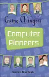 Reading Planet KS2 - Game-Changers: Computer Pioneers - Level 3: Venus/Brown band sinopsis y comentarios