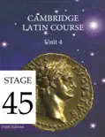 Cambridge Latin Course (5th Ed) Unit 4 Stage 45