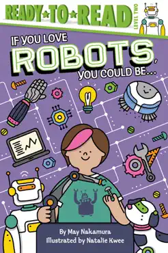 if you love robots, you could be... book cover image