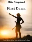 First Dawn Book One in the Lost Millennium Trilogy synopsis, comments