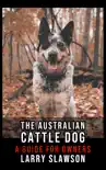 The Australian Cattle Dog synopsis, comments