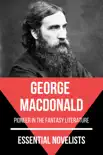 Essential Novelists - George MacDonald synopsis, comments