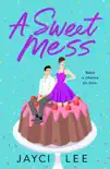 A Sweet Mess synopsis, comments