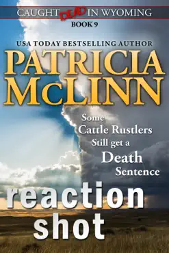 reaction shot (caught dead in wyoming mystery series, book 9) book cover image