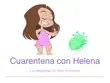 Cuarentena con Helena synopsis, comments