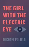 The Girl With The Electric Eye synopsis, comments