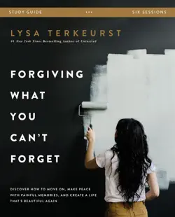 forgiving what you can't forget bible study guide book cover image
