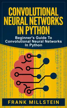 convolutional neural networks in python: beginner's guide to convolutional neural networks in python book cover image
