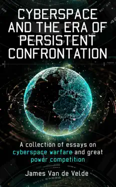 cyberspace and the era of persistent confrontation book cover image