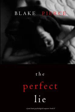 the perfect lie (a jessie hunt psychological suspense thriller—book five) book cover image