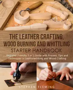 the leather crafting, wood burning and whittling starter handbook book cover image