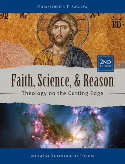 faith, science, & reason (2nd edition) book cover image