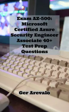 exam az-500: microsoft certified azure security engineer associate 40+ test prep questions book cover image