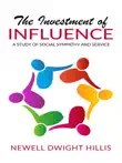 The Investment of Influence - A Study of Social Sympathy and Service synopsis, comments