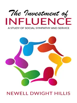 the investment of influence - a study of social sympathy and service book cover image