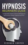 Hypnosis Beginners Guide synopsis, comments