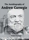 The Autobiography of Andrew Carnegie sinopsis y comentarios