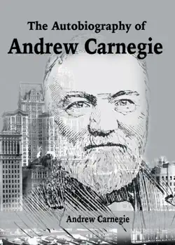 the autobiography of andrew carnegie book cover image