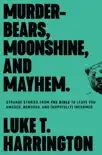 Murder-Bears, Moonshine, and Mayhem synopsis, comments