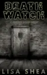 Death Watch - A Horror Short Story synopsis, comments