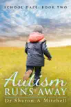Autism Runs Away synopsis, comments
