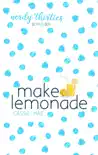 Make Lemonade synopsis, comments