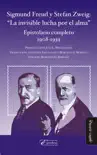 Sigmund Freud y Stefan Zweig: "La invisible lucha por el alma" sinopsis y comentarios