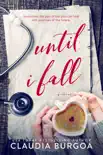 Until I Fall synopsis, comments