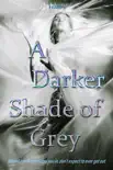 A Darker Shade of Grey synopsis, comments