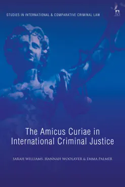 the amicus curiae in international criminal justice book cover image