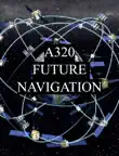 AIRBUS A320 FUTURE NAVIGATION synopsis, comments