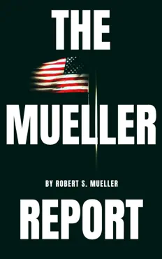 the mueller report: the special counsel robert s. muller's final report on collusion between donald trump and russia imagen de la portada del libro
