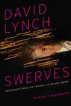 David Lynch Swerves synopsis, comments