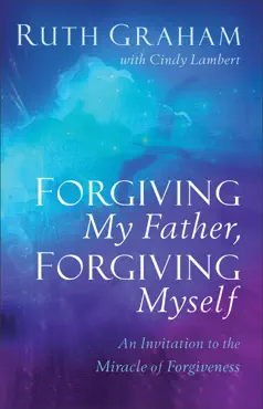 forgiving my father, forgiving myself book cover image