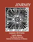 Journey Lesson 40 Come Lord Jesus synopsis, comments