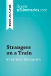 Strangers on a Train by Patricia Highsmith (Book Analysis) sinopsis y comentarios