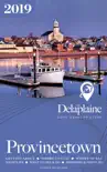 Provincetown: The Delaplaine 2019 Long Weekend Guide sinopsis y comentarios