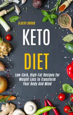 keto diet: low-carb, high-fat recipes for weight loss to transform your body and mind book cover image