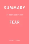 Summary of Bob Woodward’s Fear by Swift Reads sinopsis y comentarios