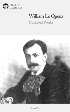 delphi collected works of william le queux (illustrated) imagen de la portada del libro
