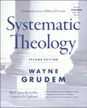 Systematic Theology, Second Edition book summary, reviews and download