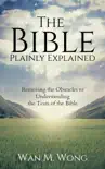 The Bible Plainly Explained synopsis, comments