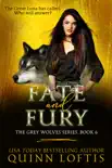 Fate and Fury, Book 6 The Grey Wolves Series e-book