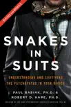 Snakes in Suits, Revised Edition synopsis, comments
