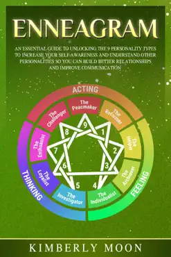 enneagram: an essential guide to unlocking the 9 personality types to increase your self-awareness and understand other personalities so you can build better relationships and improve communication imagen de la portada del libro