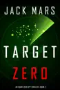 Target Zero (An Agent Zero Spy Thriller—Book #2)